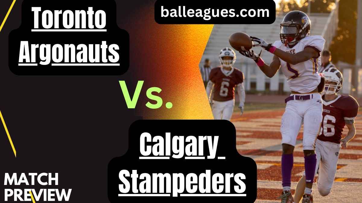 Toronto Argonauts vs Calgary Stampeders